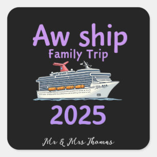 Adesivo Quadrado Aw Ship Family Trip 2025 Ultimate Cruise Adventure