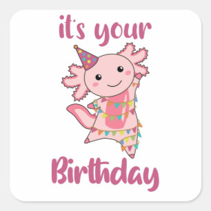 Adesivo Quadrado Axolotl Deseja Feliz Aniversário Para Você Axolo