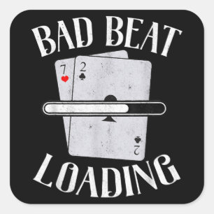 Adesivo Quadrado Bad Beat Loading Texas Holdem Casino Engraçado Pok