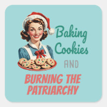 Baking Cookies and Burning the Patriarchy