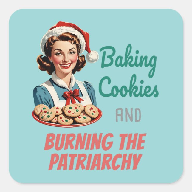 Adesivo Quadrado Baking Cookies and Burning the Patriarchy (Frente)