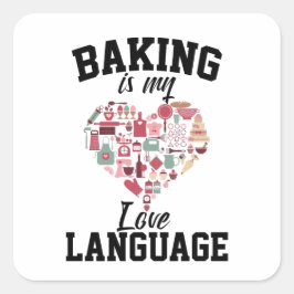 Adesivo Quadrado Baking É Minha Língua De Amor - Baker Engraçado