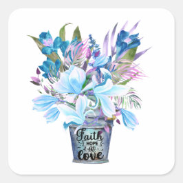 Adesivo Quadrado Balde de Flor Inspirador Azul Fé Esperança Amor