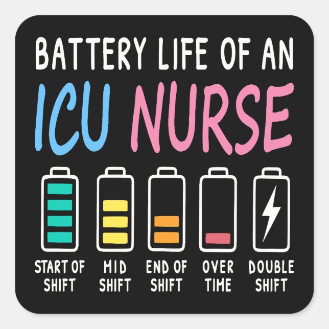 Adesivo Quadrado Battery life of an ICU nurse humor chart (Frente)