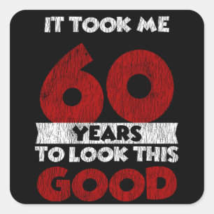 Adesivo Quadrado Bday de 60 anos me fez parecer bom sexagésimo aniv