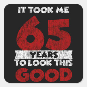 Adesivo Quadrado Bday de 65 anos me fez ficar bem no aniversário d