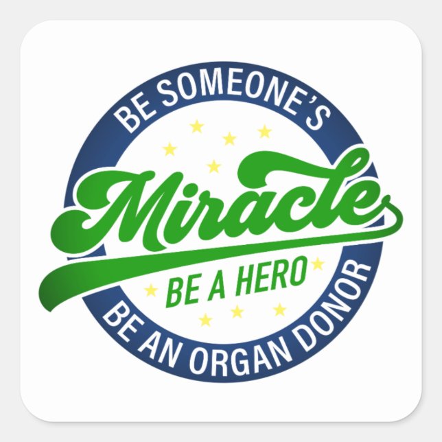Adesivo Quadrado Be a Hero Organ Donation Miracle Sticker (Frente)