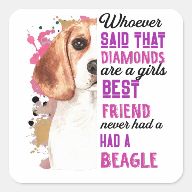Adesivo Quadrado Beagles São As Meninas Mais Amigas, Mulheres De Ca (Frente)