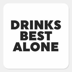 Adesivo Quadrado Bebidas Sozinhas