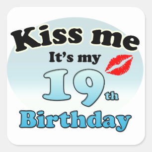 Adesivo Quadrado Beije-me. É o meu 19º aniversário.