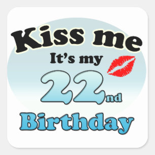 Adesivo Quadrado Beije-me. É o meu 22º Aniversário.