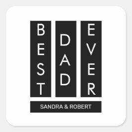 Adesivo Quadrado Best Dad Ever T-Shirt