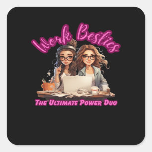 Adesivo Quadrado Besties de Trabalho O Último Duo Energético