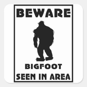 Adesivo Quadrado Beware do poster de BigFoot