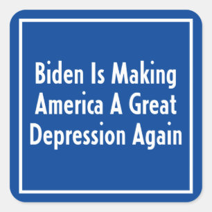 Adesivo Quadrado Biden É A América Fazer Uma Depressão Excelente No