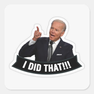 Adesivo Quadrado Biden: Eu Fiz Isso!
