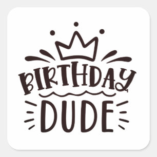 Adesivo Quadrado Birthday Dude