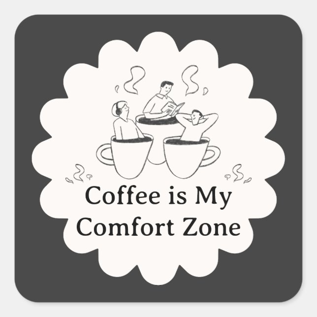 Adesivo Quadrado Black and White Coffee Comfort Zone Sticker (Frente)