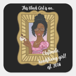 Adesivo Quadrado Black Girl ama Obstinate Headstrong Sticker
