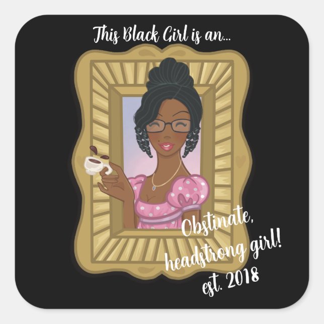 Adesivo Quadrado Black Girl ama Obstinate Headstrong Sticker (Frente)