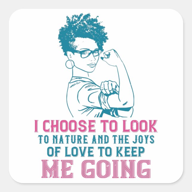 Adesivo Quadrado BLM - Amor e Natureza Me Mantêm Indo (Frente)