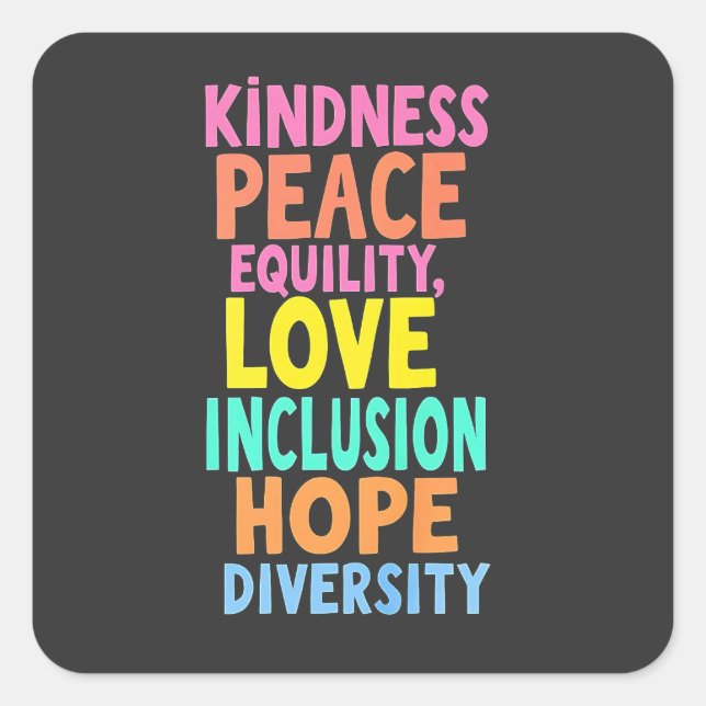 Adesivo Quadrado Bondade Igualdade de paz Inclusão de amor Fígados  (Frente)