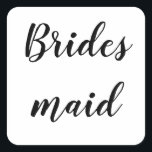 Adesivo Quadrado Bridesmaid Simples Minimalista Branco Negro<br><div class="desc">Um autocolante simples e legal,  em fundo preto e branco. Você pode mudar o texto e mudar as cores também!</div>