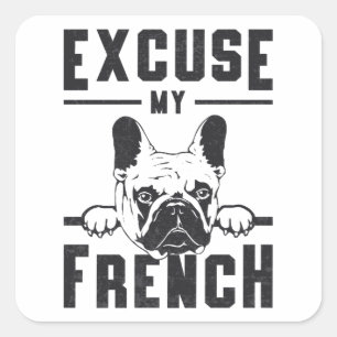 Adesivo Quadrado Bulldog Francês Desculpe Meu Presente Francês