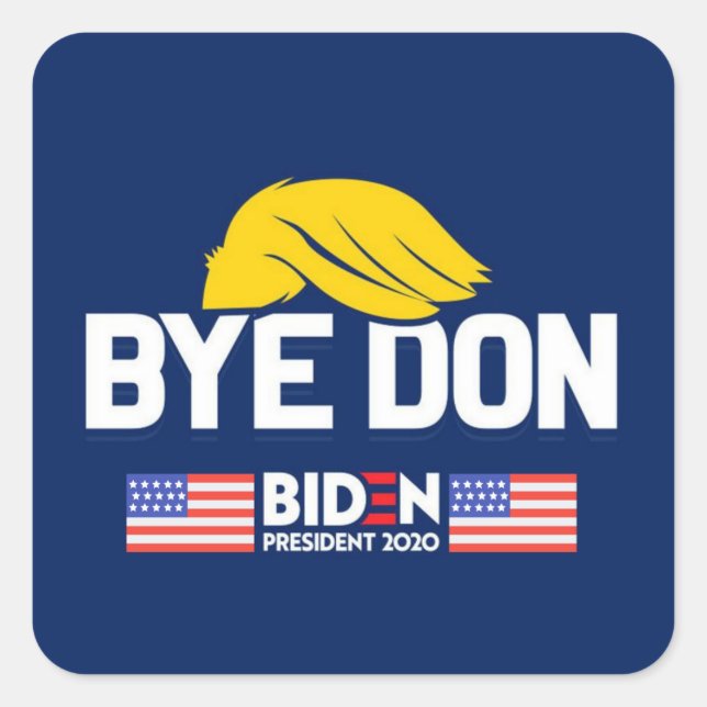 Adesivo Quadrado Bye Don BIDEN 2020 Presidente HARRIS (Frente)