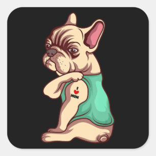 Adesivo Quadrado Cachorro Legal Buldogue Francês Eu Amo A Mãe Tat