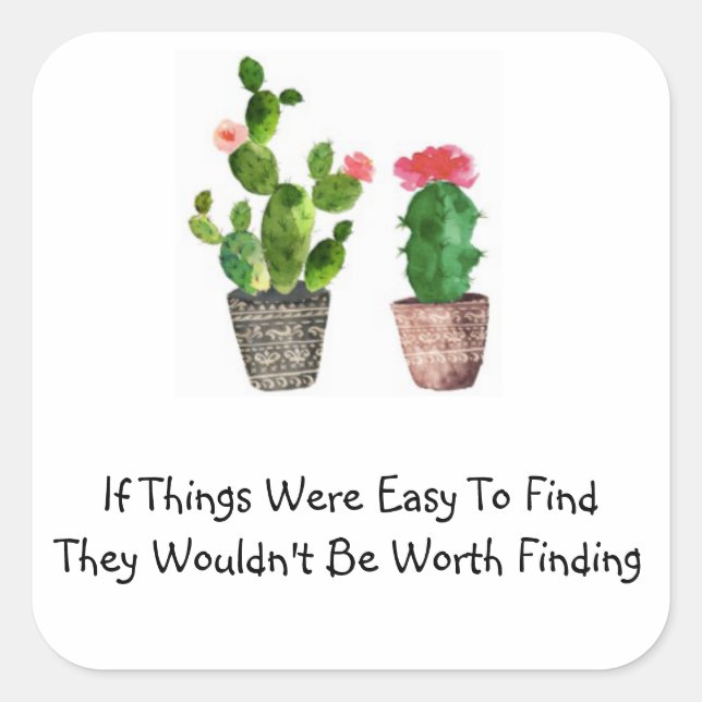 Adesivo Quadrado Cactus Quote Sticker (Frente)