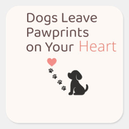 Adesivo Quadrado Cães Deixam Marcas de Patas no Seu Coração | Arte 