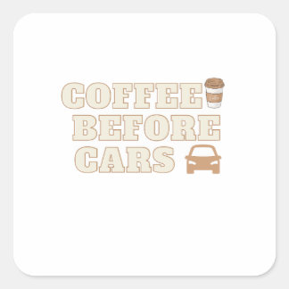 Adesivo Quadrado Café Antes dos Carros | Presente Fofo para Amantes
