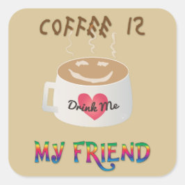 Adesivo Quadrado Café é Meu Amigo