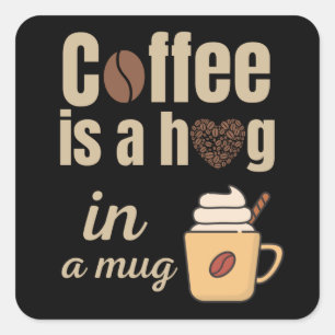 Adesivo Quadrado Café é um abraço numa caneca amantes de café