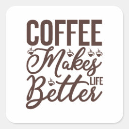 Adesivo Quadrado Café Torna A Vida Melhor