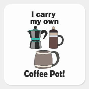 Adesivo Quadrado Cafetiera Eu Levo Minha Própria Cafeteira Amante d