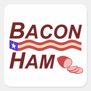 Adesivo Quadrado Campanha Bacon Ham