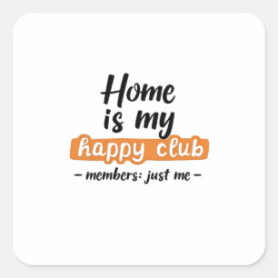 Adesivo Quadrado Casa é o meu feliz clube - Design de introdução