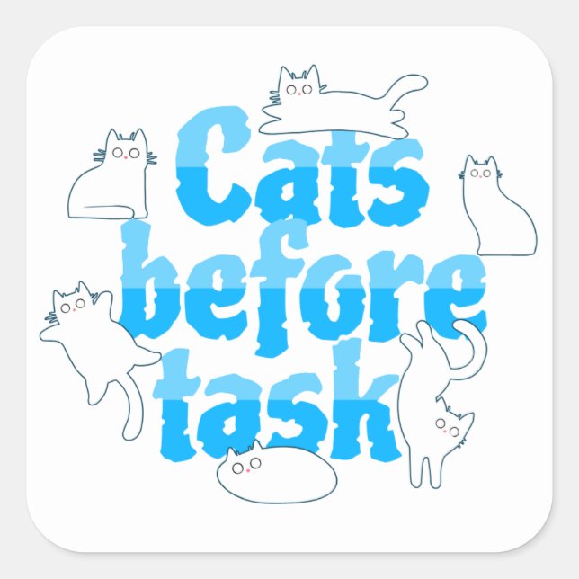 Adesivo Quadrado Cats Before Tasks Sticker (Frente)