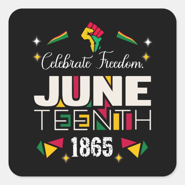 Adesivo Quadrado Celebrar a Liberdade JUNETENTH 1865 História Negra (Frente)