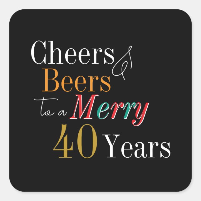 Adesivo Quadrado Cheers and Beers Merry 40th Christmas Birthday (Frente)
