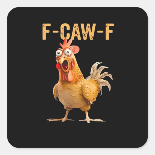 Adesivo Quadrado Chicken F-Caw-F Funny Trendy (Frente)