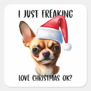 Adesivo Quadrado Chihuahua, Eu Só Estraguei O Natal Ok Xmas