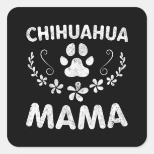 Adesivo Quadrado Chihuahua Mama