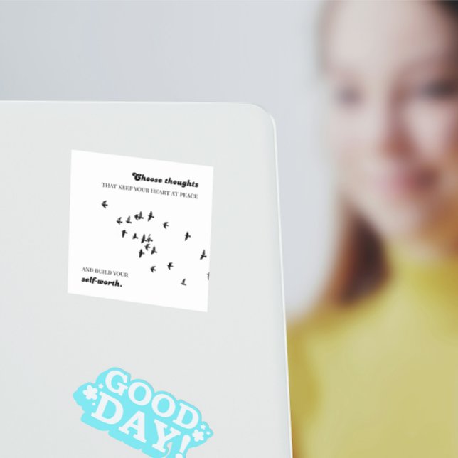 Adesivo Quadrado Choose thoughts that keep your heart at peace (Criador carregado)