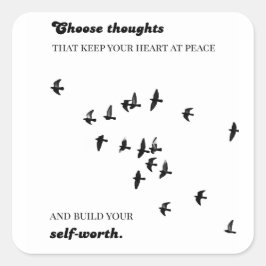 Adesivo Quadrado Choose thoughts that keep your heart at peace