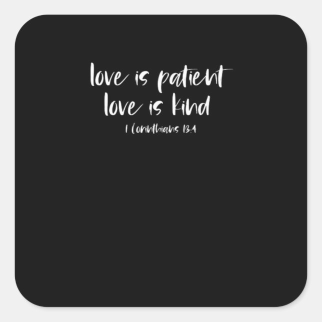 Adesivo Quadrado Christian Bible Verse Love Is Patient Love Is Kind (Frente)