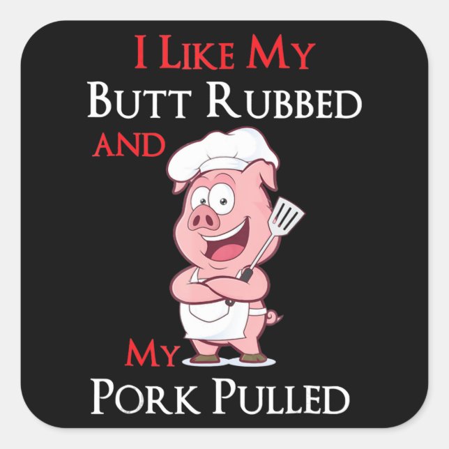 Adesivo Quadrado Churrasco | CHURRASCO Gosto Do Meu Bumbum Esfregad (Frente)