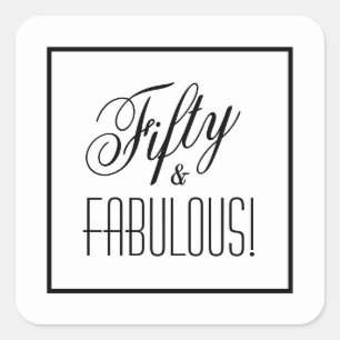 Adesivo Quadrado Cinquenta E FABULOSO! 50º Aniversário Branco e Pre